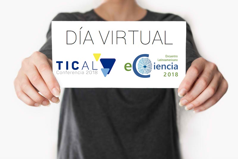 Dia Virtual: Tire suas dúvidas sobre TICAL2018 e o 2º Encontro Latinoamericano de e-Ciência neste 12 de abril